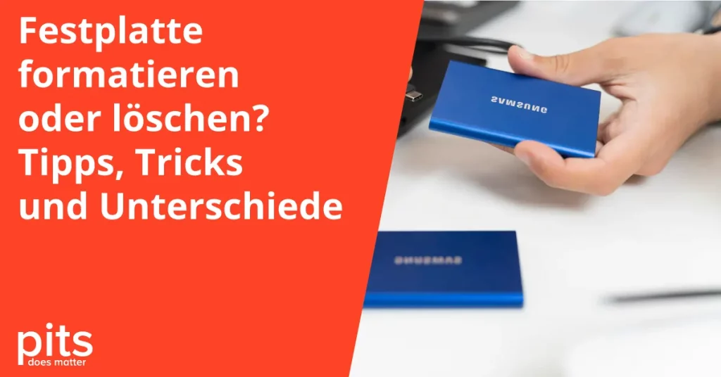 Festplatte formatieren oder löschen? Tipps, Tricks und Unterschiede