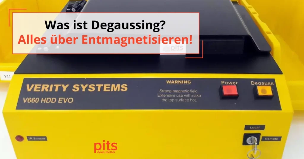 Was ist Degaussing und wie funktioniert es?